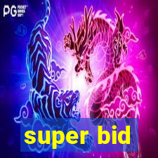 super bid